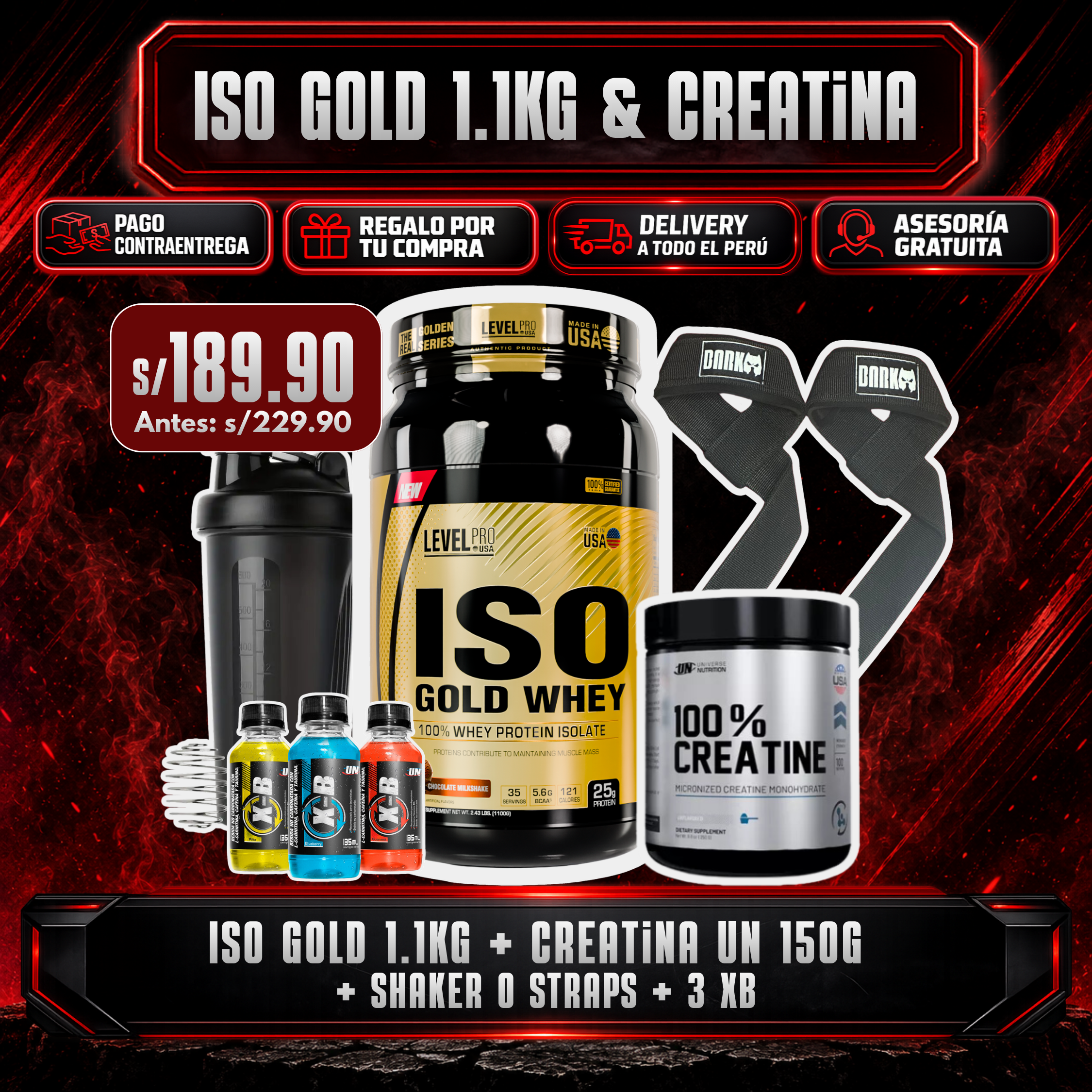 PROMOCIÓN ISO GOLD WHEY 1.1KG + CREATINA UN 150G + SHAKER O STRAPS + 3 XB